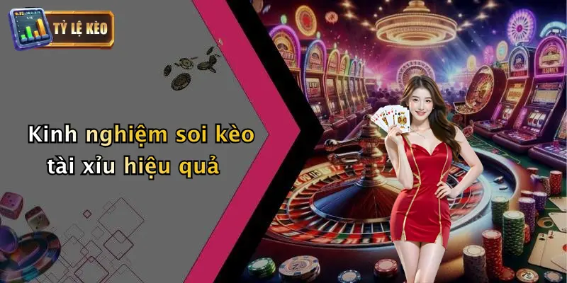 Kèo Tài Xỉu: Bản Lĩnh Soi Tỷ Lệ Kèo Trong Cá Cược Thể Thao 3 Kinh nghiệm soi kèo tài xỉu hiệu quả