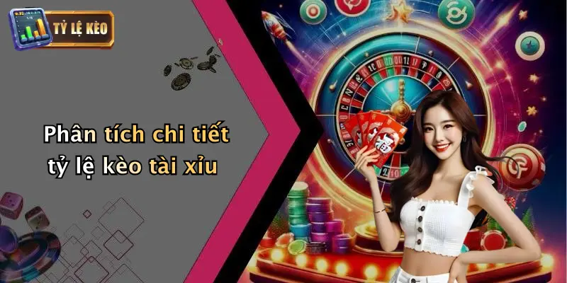 Kèo Tài Xỉu: Bản Lĩnh Soi Tỷ Lệ Kèo Trong Cá Cược Thể Thao 2 Phân tích chi tiết tỷ lệ kèo tài xỉu