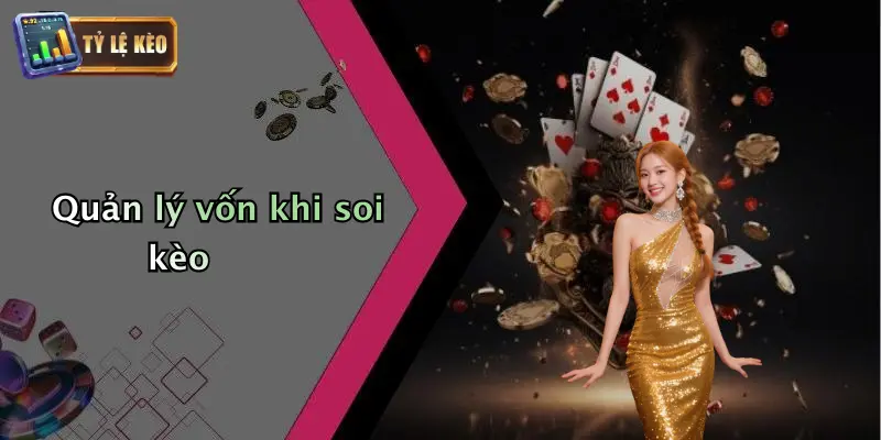 Quản lý vốn khi soi kèo