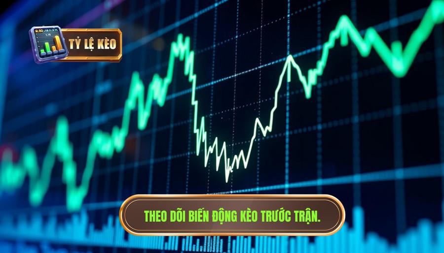 Những tín hiệu quan trọng từ biến động kèo trước giờ G
