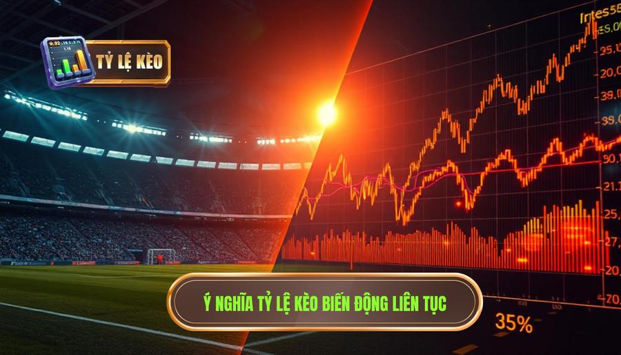 Tỷ lệ kèo thay đổi liên tục nói lên điều gì? Phân tích sâu từ chuyên gia 2 Tỷ lệ kèo thay đổi liên tục nói lên điều gì về tình hình trận đấu?